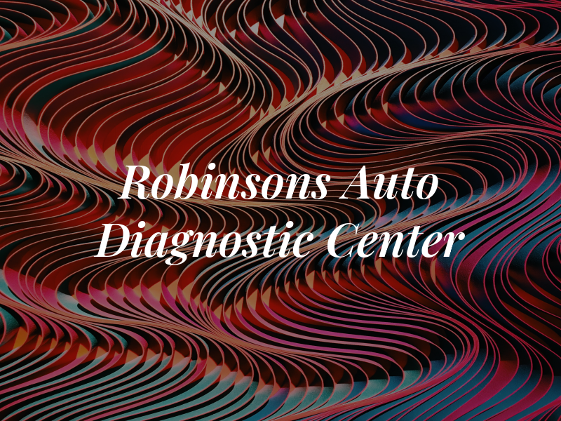 Robinsons Auto Diagnostic Center