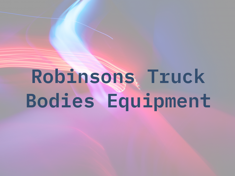 Robinsons Truck Bodies & Equipment
