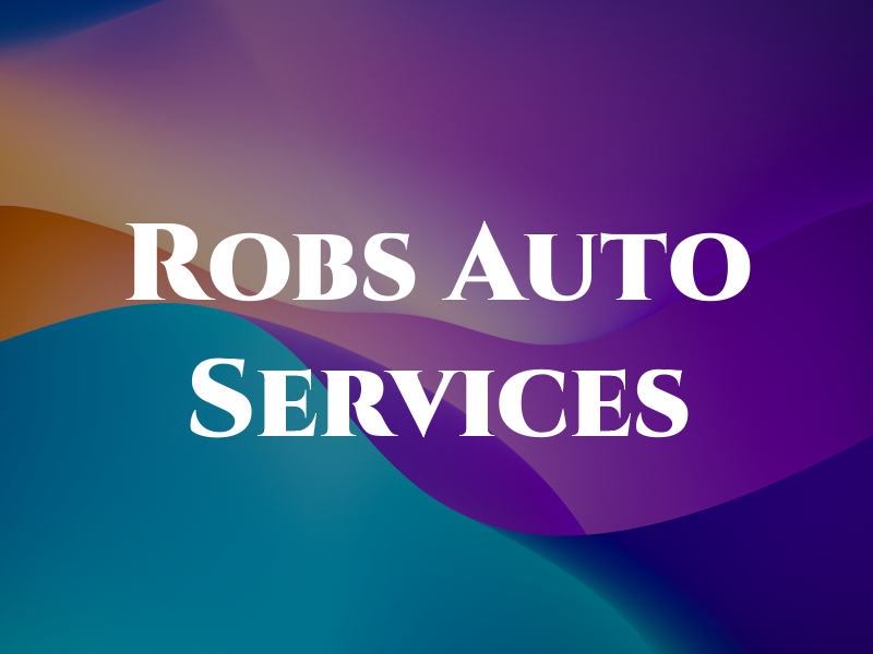 Robs Auto Services