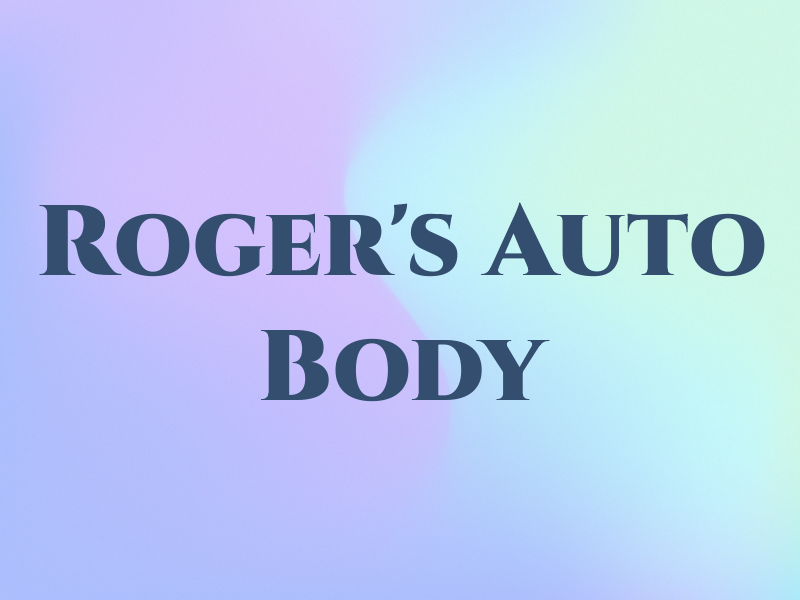 Roger's Auto Body