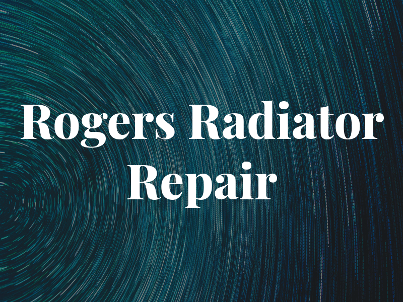 Rogers Radiator Repair