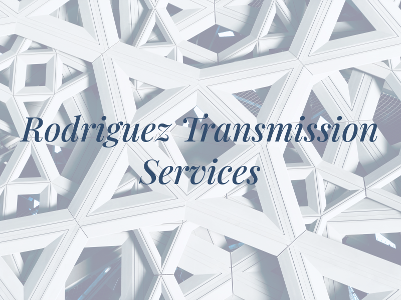 Rodriguez Transmission Services