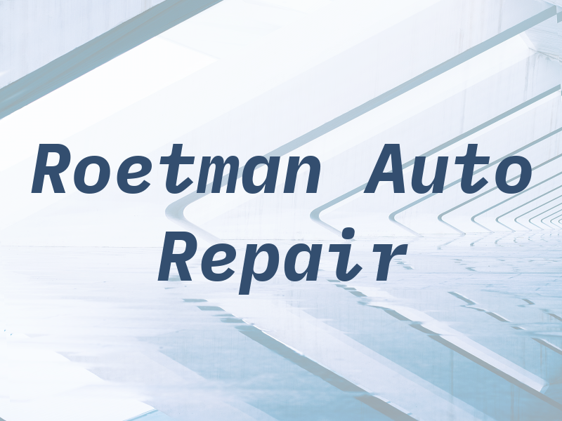Roetman Auto Repair LLC