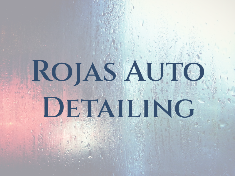 Rojas Auto Detailing