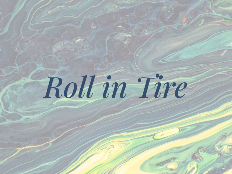 Roll in Tire