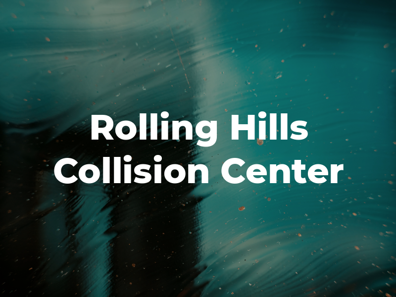 Rolling Hills Collision Center