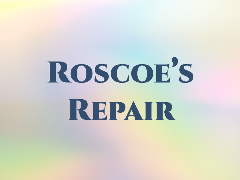 Roscoe's Repair