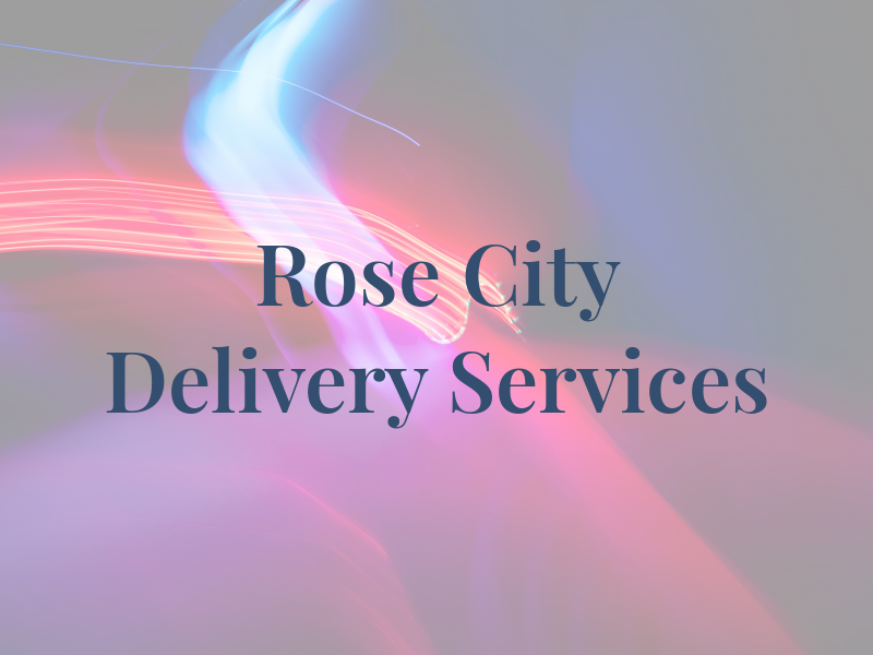 Rose City Delivery Services Inc