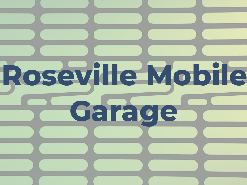 Roseville Mobile Garage