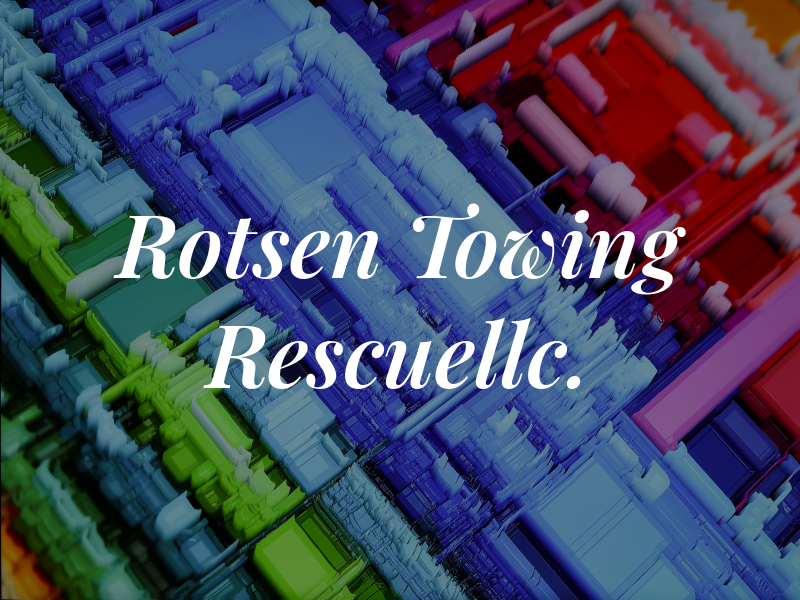 Rotsen Towing Rescuellc.