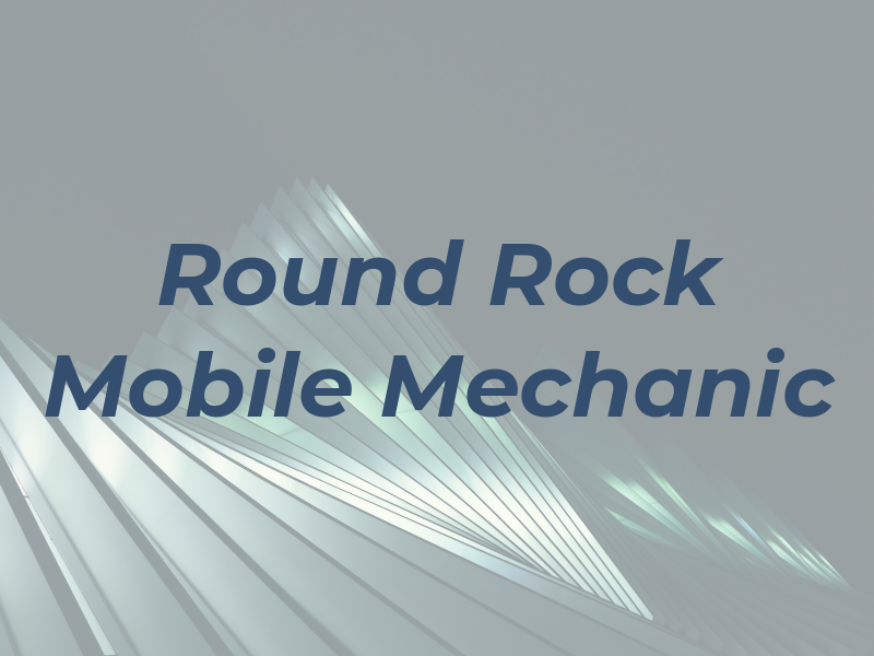 Round Rock Mobile Mechanic Co.