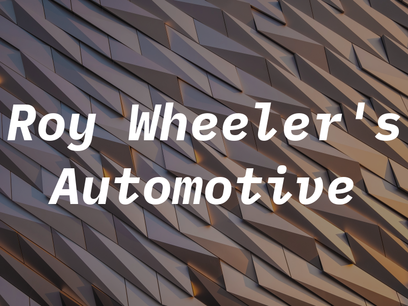 Roy Wheeler's Automotive