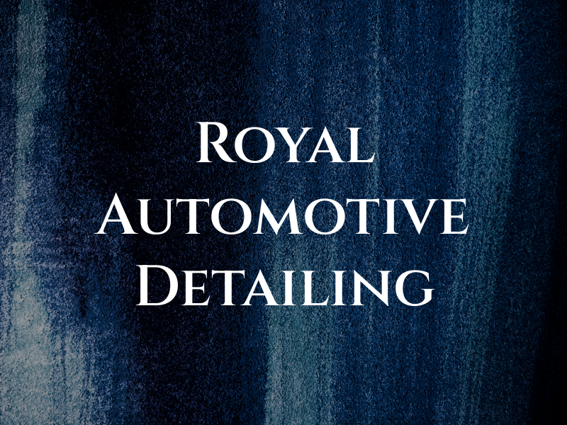Royal Automotive Detailing
