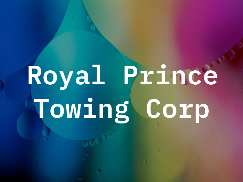 Royal Prince All Towing Corp