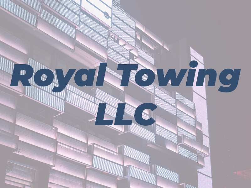 Royal Towing LLC