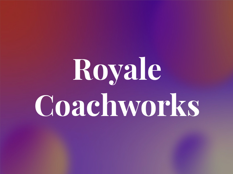 Royale Coachworks