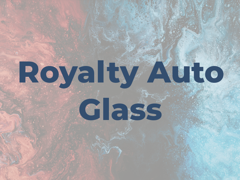 Royalty Auto Glass