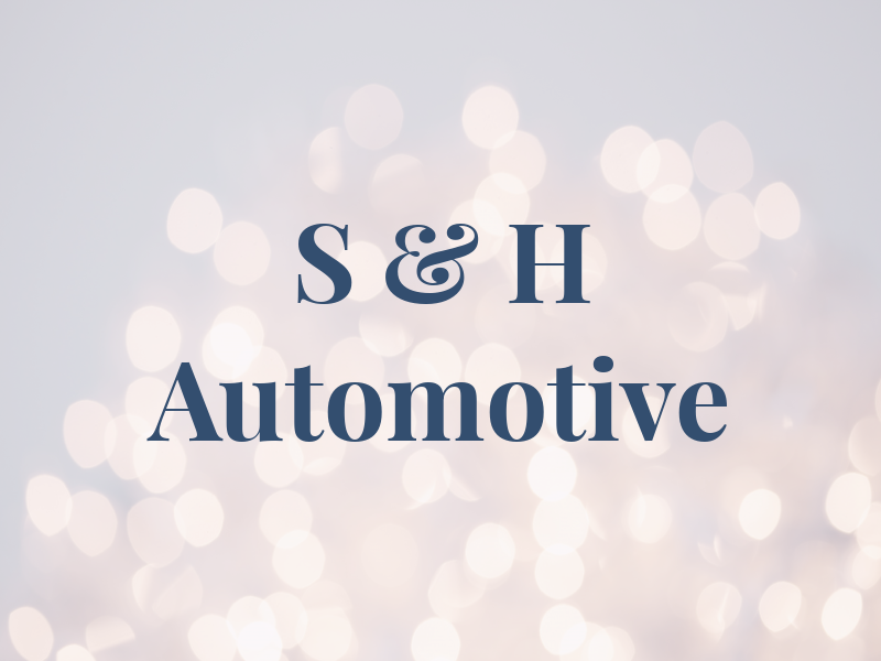 S & H Automotive