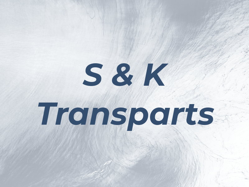 S & K Transparts