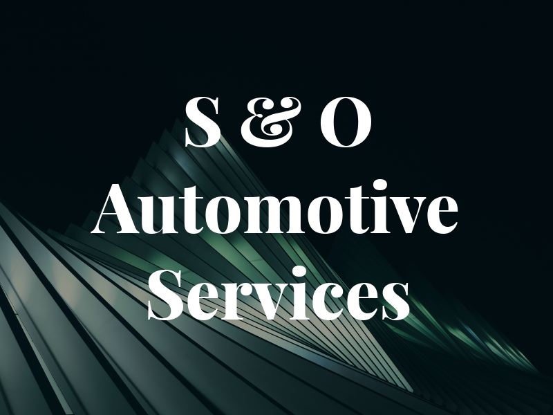 S & O Automotive Services