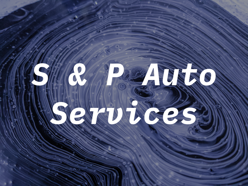 S & P Auto Services