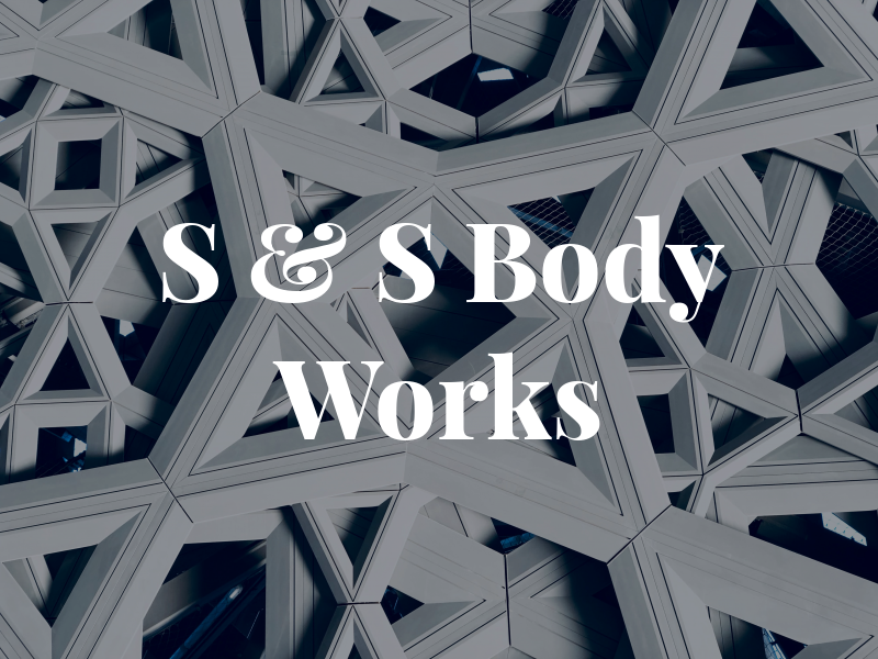 S & S Body Works