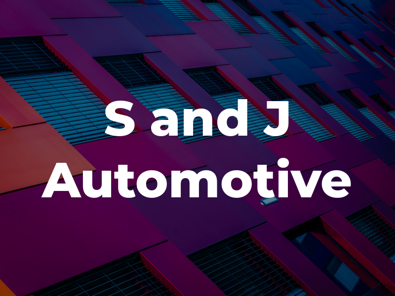 S and J Automotive