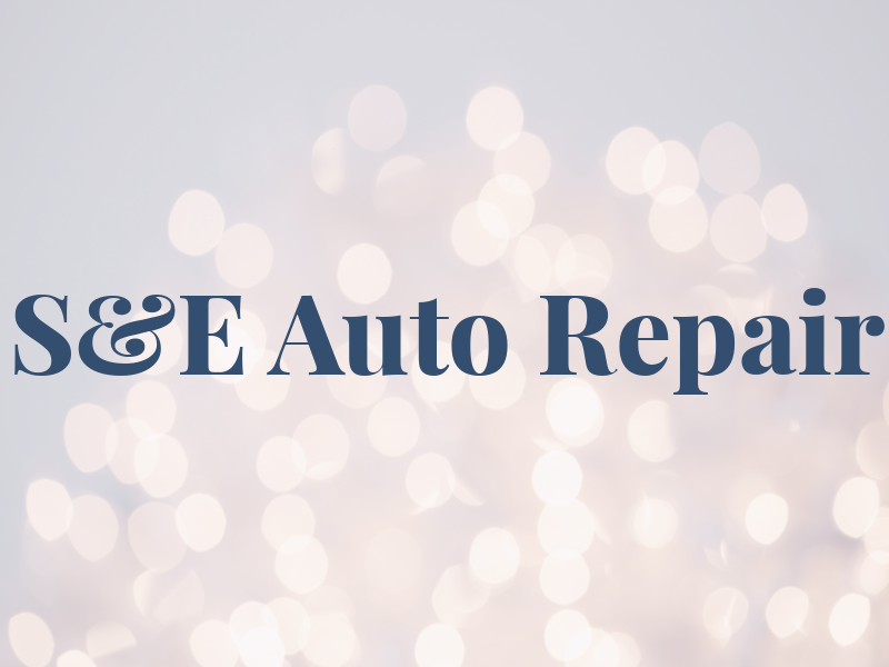 S&E Auto Repair