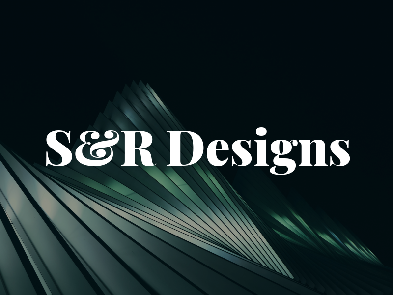 S&R Designs