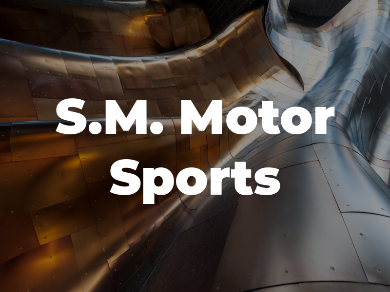 S.M. Motor Sports