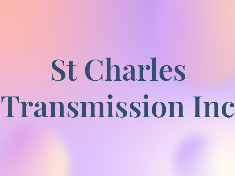 St Charles Transmission Inc