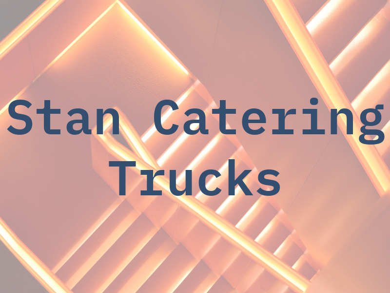 Stan Catering Trucks Inc