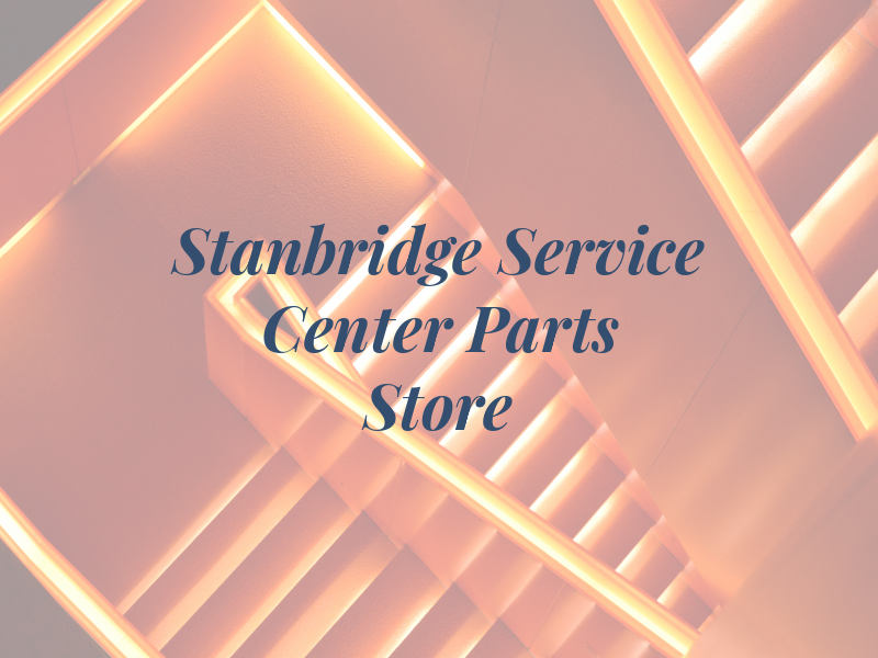 Stanbridge Service Center & Parts Store
