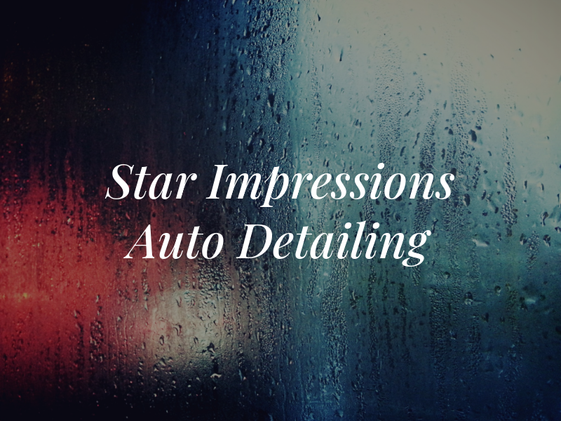 Star Impressions Auto Detailing LLC