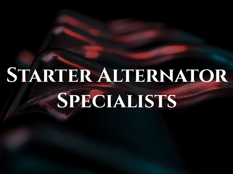 Starter Alternator Specialists