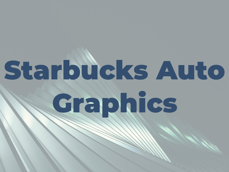 Starbucks Auto Graphics