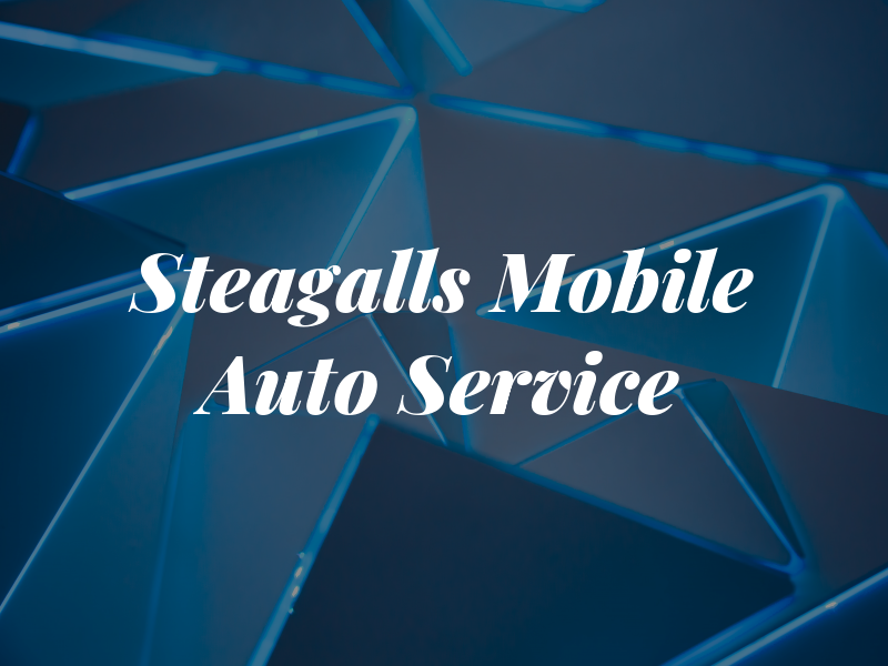 Steagalls Mobile Auto Service