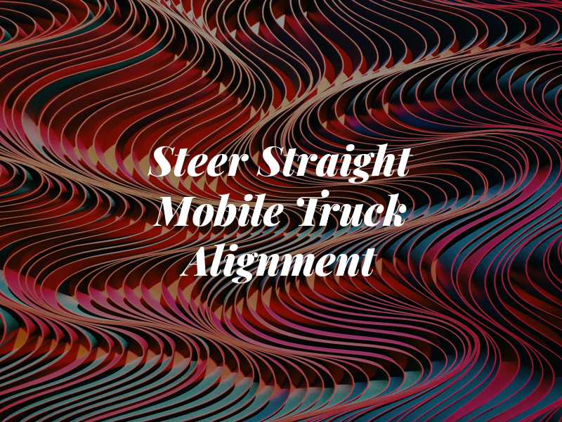 Steer Straight Mobile Truck Alignment