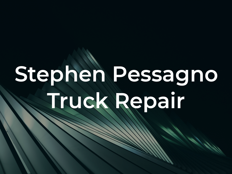 Stephen Pessagno Truck Repair