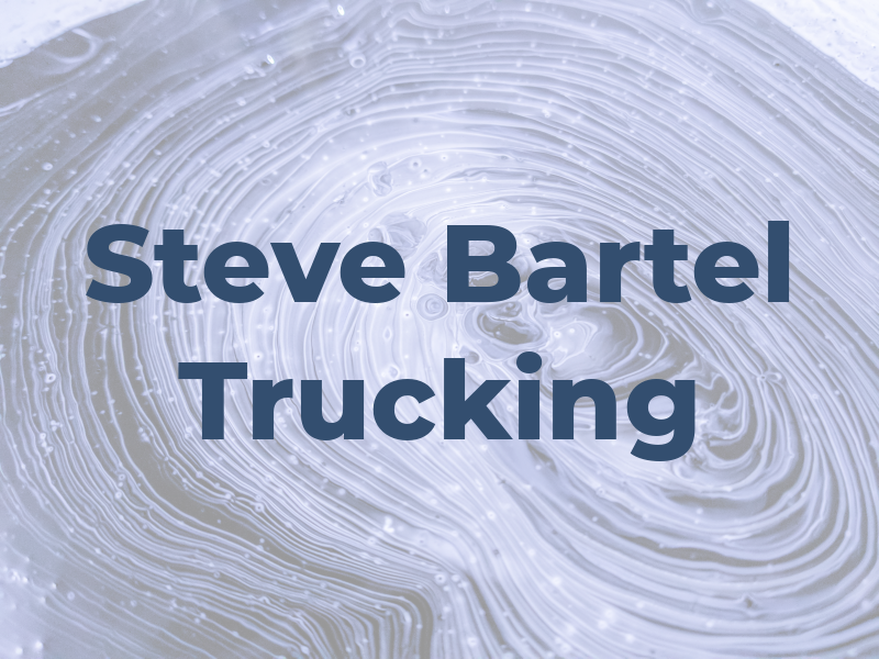 Steve Bartel Trucking