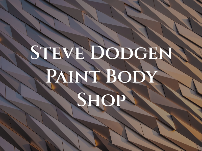 Steve Dodgen Paint & Body Shop