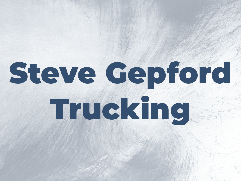 Steve Gepford Trucking