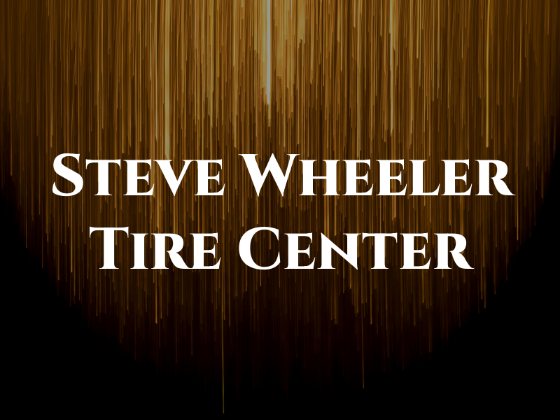 Steve Wheeler Tire Center