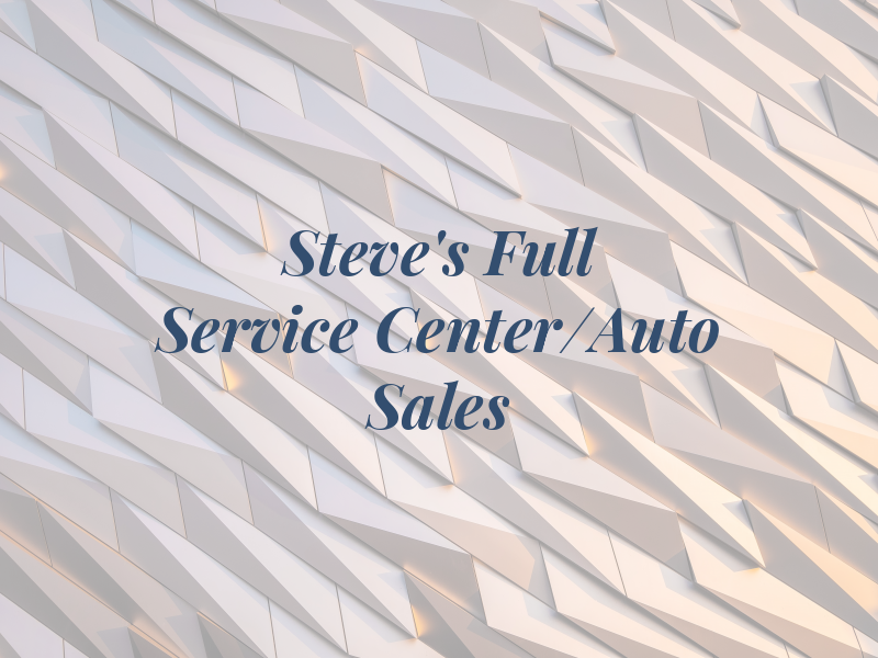 Steve's Full Service Center/Auto Sales