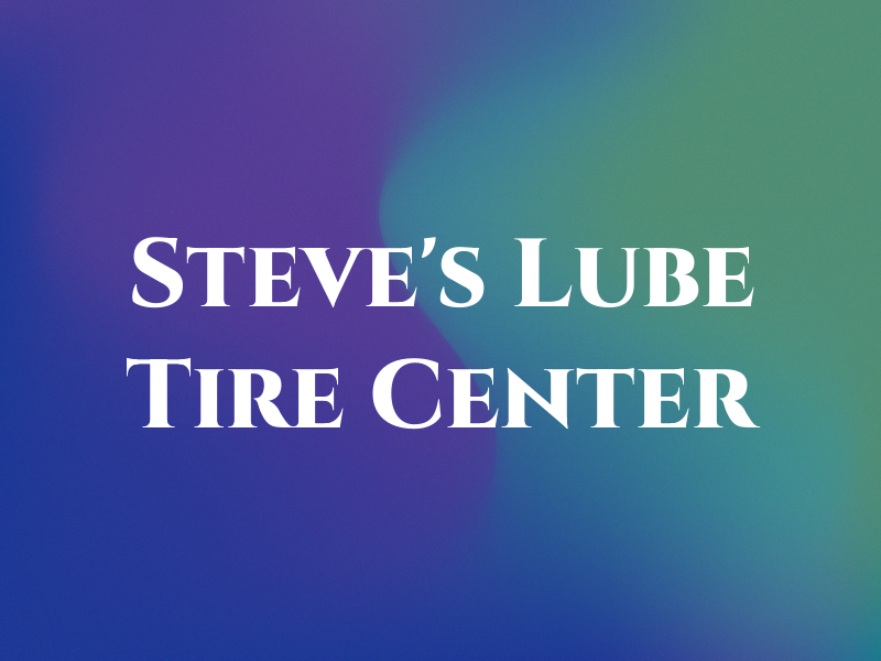 Steve's Lube & Tire Center