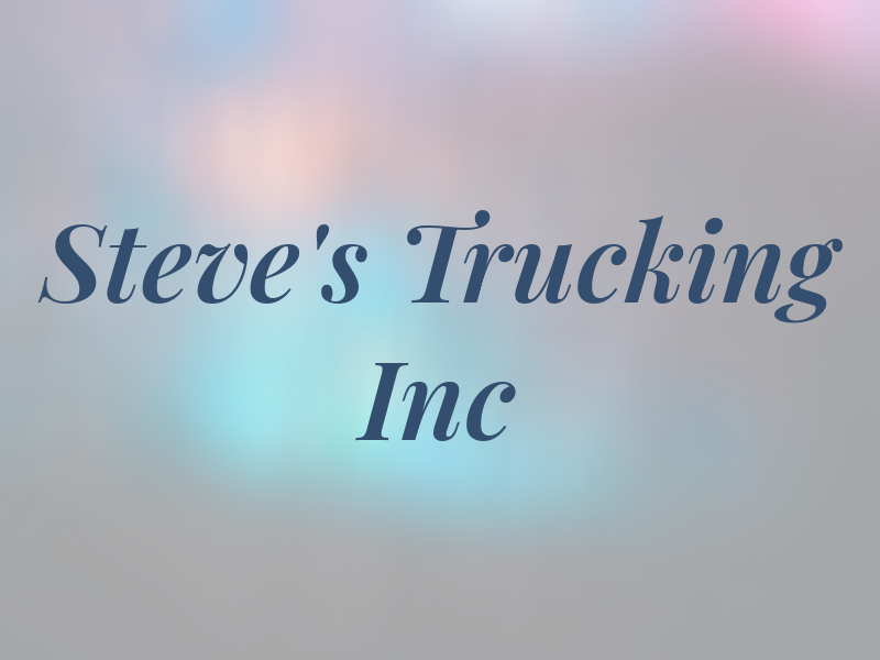 Steve's Trucking Inc