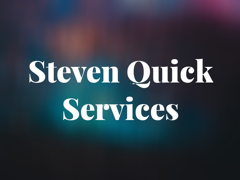 Steven Quick Services