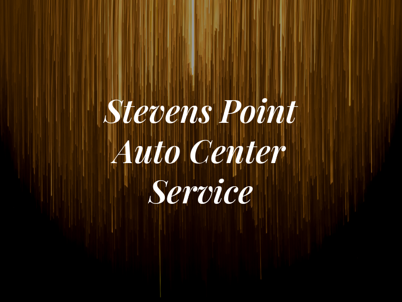 Stevens Point Auto Center LLC Service
