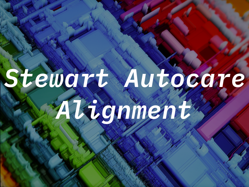 Stewart Autocare & Alignment