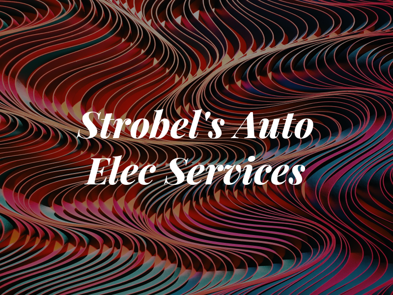 Strobel's Auto Elec Services Inc